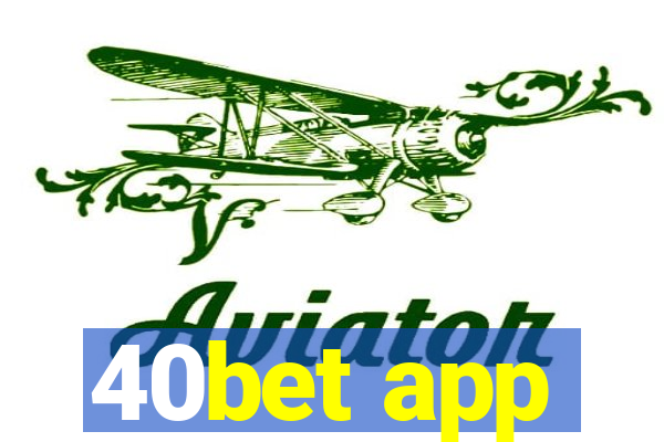 40bet app